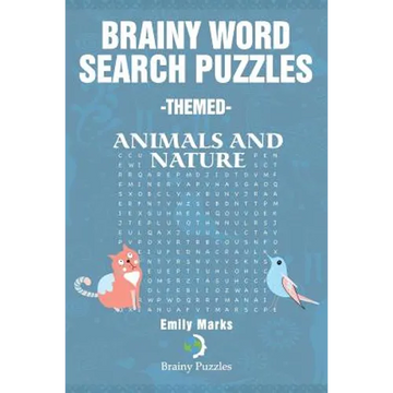 Brainy Word Search Puzzles -Themed: Animals and nature - Paperback