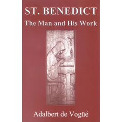 Saint Benedict: The Man and His Work