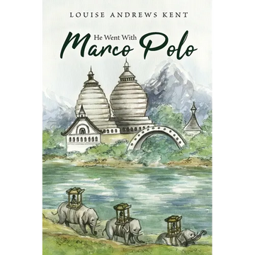 He Went With Marco Polo: A Story of Venice and Cathay - Paperback