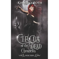 Circus of the Dead Chronicles: Book 3 - Paperback