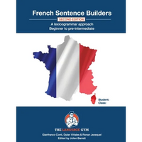French Sentence Builders - A Lexicogrammar approach: Beginner to Pre-intermediate - Paperback