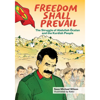 Freedom Shall Prevail: The Struggle of Abdullah Öcalan and the Kurdish People - Paperback