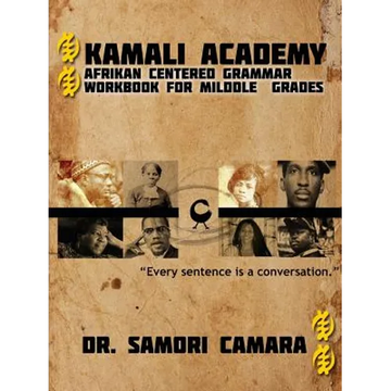 Kamali Academy: Afrikan Centered Grammar Workbook for Middle Grades - Paperback