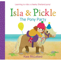 Isla and Pickle: The Pony Party - Paperback