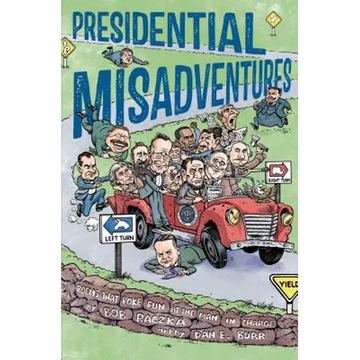Presidential Misadventures - Hardcover