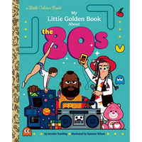 My Little Golden Book about the 80s - Hardcover