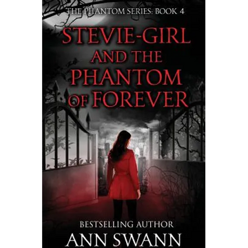 Stevie-Girl and the Phantom of Forever - Paperback