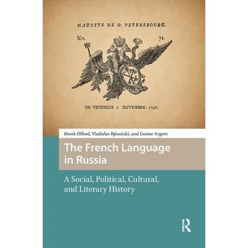 The French Language in Russia: A Social, Political, Cultural, and Literary History - Hardcover