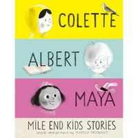 Mile End Kids Stories: Colette, Albert and Maya - Hardcover