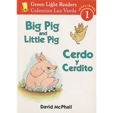 Big Pig and Little Pig/Cerdo Y Cerdito: Bilingual English-Spanish - Paperback