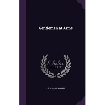 Gentlemen at Arms - Hardcover