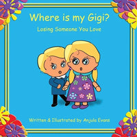 Where is my Gigi?: Losing Someone You Love - Paperback