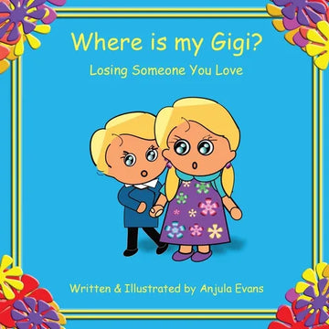 Where is my Gigi?: Losing Someone You Love - Paperback
