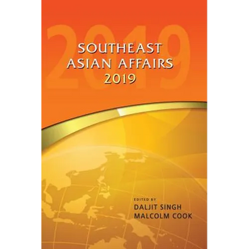 Southeast Asian Affairs 2019 - Hardcover