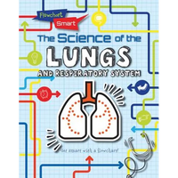 The Science of the Lungs and Respiratory System - Library Binding