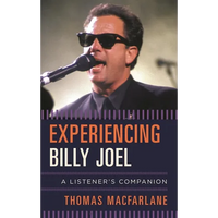Experiencing Billy Joel: A Listener's Companion - Hardcover