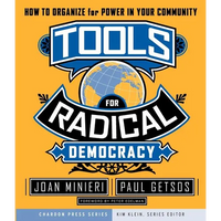 Tools for Radical Democracy: How to Organize for Power in Your Community - Paperback