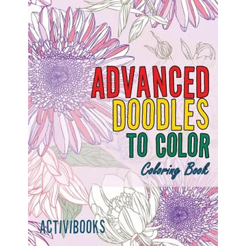 Advanced Doodles to Color Coloring Book - Paperback
