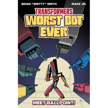 Transformers: Worst Bot Ever - Meet Ballpoint - Paperback