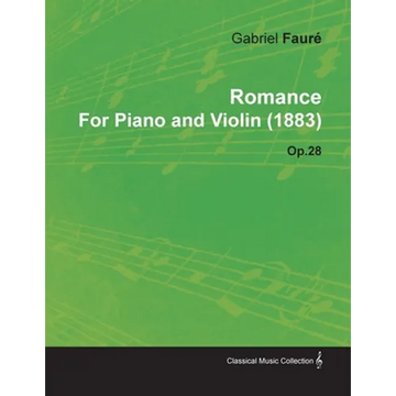 Romance by Gabriel Fauré for Piano and Violin (1883) Op.28 - Paperback