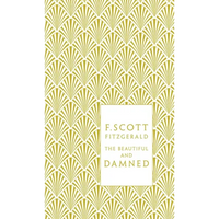 The Beautiful and Damned - Hardcover