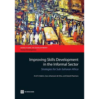 Improving Skills Development in the Informal Sector: Strategies for Sub-Saharan Africa - Paperback