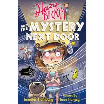 Hazy Bloom and the Mystery Next Door - Paperback