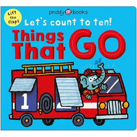 Things That Go (Let's Count to Ten!): A Lift-The-Flap Counting Book - Board Book