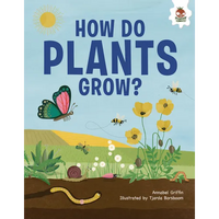 How Do Plants Grow?: An Illustrated Guide - Library Binding