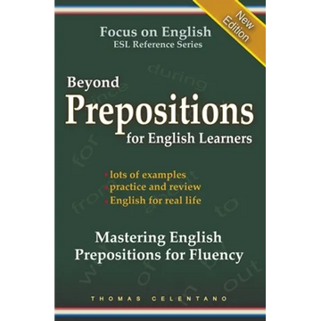 Beyond Prepositions for ESL Learners - Mastering English Prepositions for Fluency - Paperback