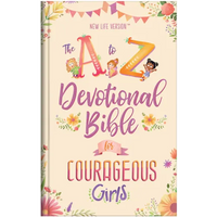The A to Z Devotional Bible for Courageous Girls: New Life Version - Hardcover