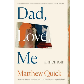 Dad, Love, Me: A Memoir - Hardcover
