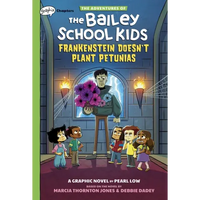 Frankenstein Doesn't Plant Petunias: A Graphix Chapters Book (the Adventures of the Bailey School Kids #2) - Hardcover