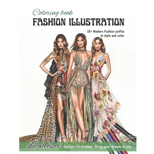 Coloring Pages of Modern Fashion Illustration for Adult and Teen: Fun &Stylish Fashion, Beauty Coloring Pages for woman, adult, Kids, Teens, and girl