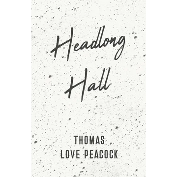 Headlong Hall - Paperback