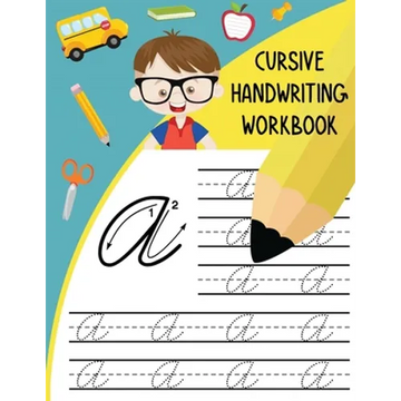 Cursive Handwriting Workbook: Letter Tracing Books for Kids Learn and Practice Writing Alphabet A-Z Upper and Lower Case and Words in Cursive - Paperback