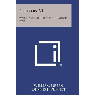 Fighters, V1: War Planes of the Second World War - Paperback