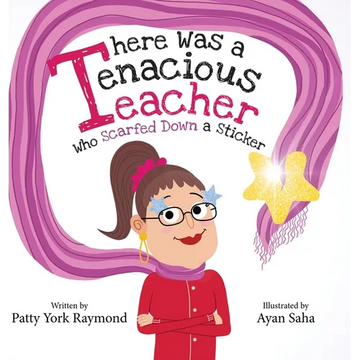 There was a Tenacious Teacher who Scarfed down a Sticker: Había un maestra tenaz que se tragó una calcomanía - Hardcover