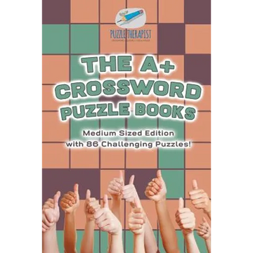 The A+ Crossword Puzzle Books Medium Sized Edition with 86 Challenging Puzzles! - Paperback