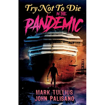 Try Not to Die: In the Pandemic: An Interactive Adventure - Paperback