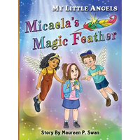 My Little Angels, Micaela's Magic Feather - Hardcover
