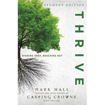 The Thrive: Digging Deep, Reaching Out (Student) - Paperback