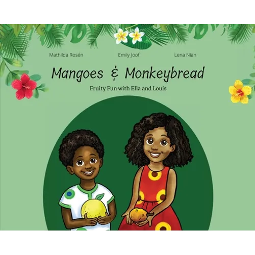 Mangoes & MonkeyBread; Fruity Fun with Ella & Louis in the Gambia