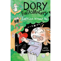 Dory Fantasmagory: Can't Live Without You - Paperback