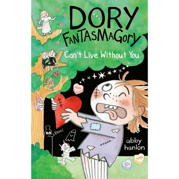 Dory Fantasmagory: Can't Live Without You - Paperback