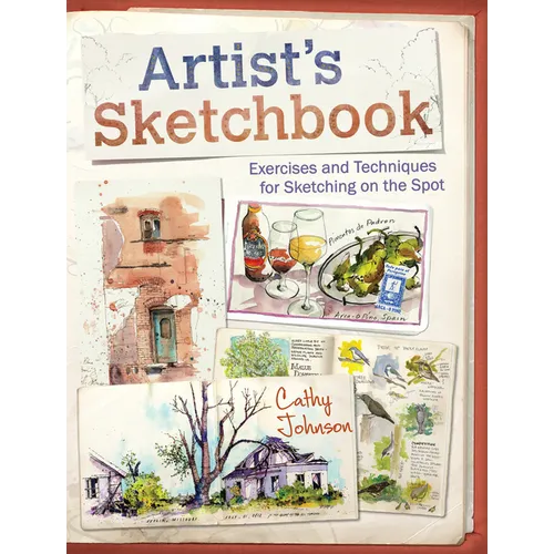 Artist's Sketchbook: Exercises and Techniques for Sketching on the Spot