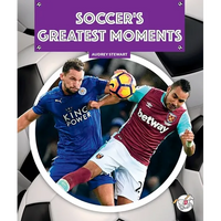Soccer's Greatest Moments - Library Binding