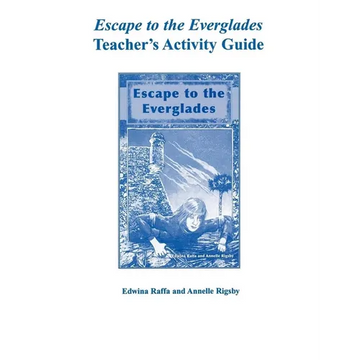 Escape to the Everglades Teacher's Activity Guide - Paperback