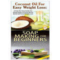 Coconut Oil for Easy Weight Loss & Soap Making For Beginners