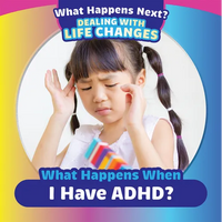 What Happens When I Have Adhd? - Paperback